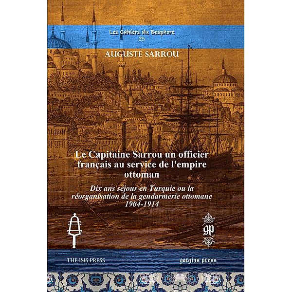 Le Capitaine Sarrou un officier français au service de l'empire ottoman, Auguste Sarrou