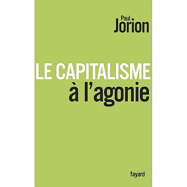 Le Capitalisme à l'agonie / Documents, Paul Jorion