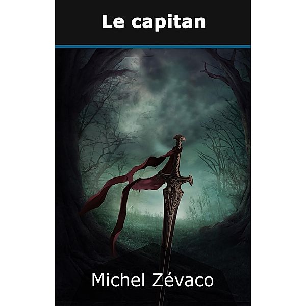 Le Capitan, Michel Zévaco