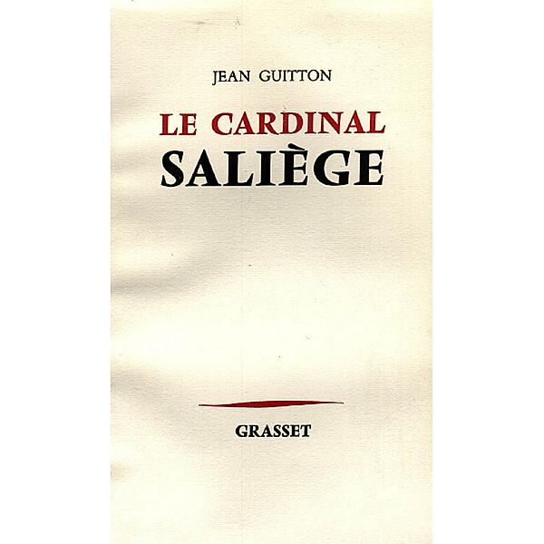 Le Cardinal Saliège / essai français, Jean Guitton
