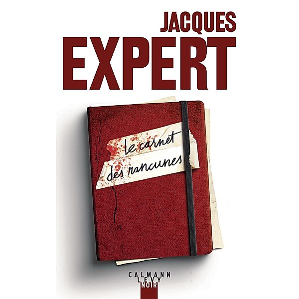 Le Carnet des rancunes / Suspense Crime, Jacques Expert