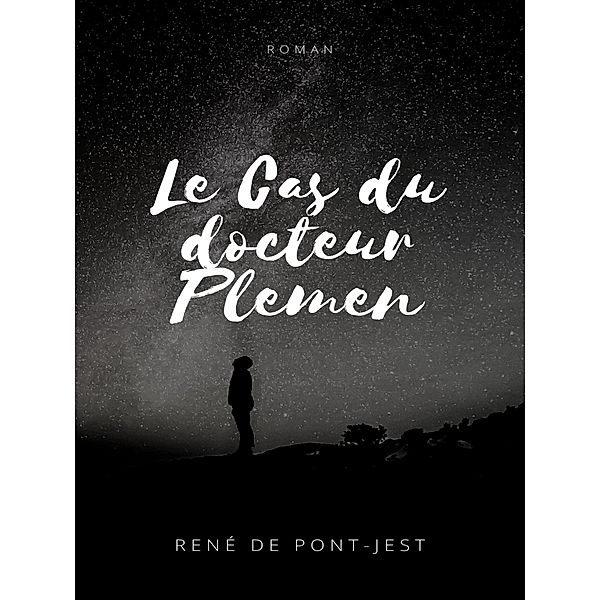 Le Cas du docteur Plemen, René de Pont-Jest