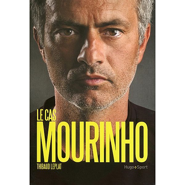 Le cas Mourinho / Sport texte, Thibaud Leplat