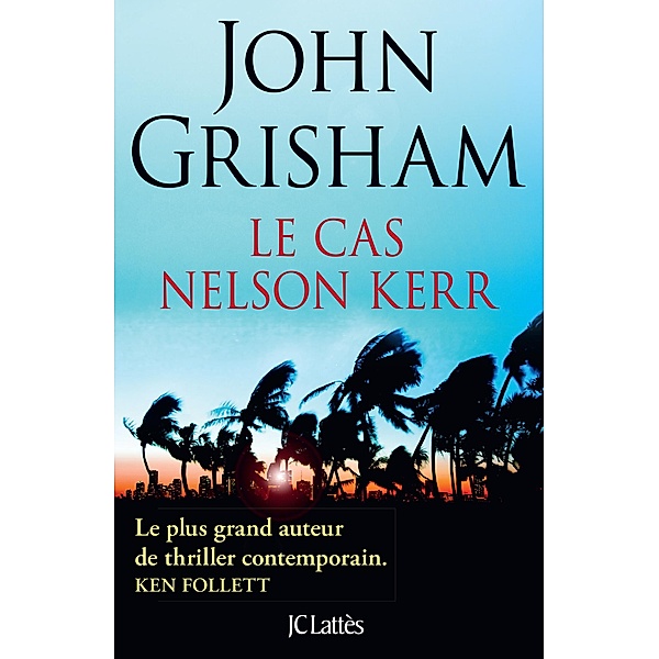 Le cas Nelson Kerr / Thrillers, John Grisham