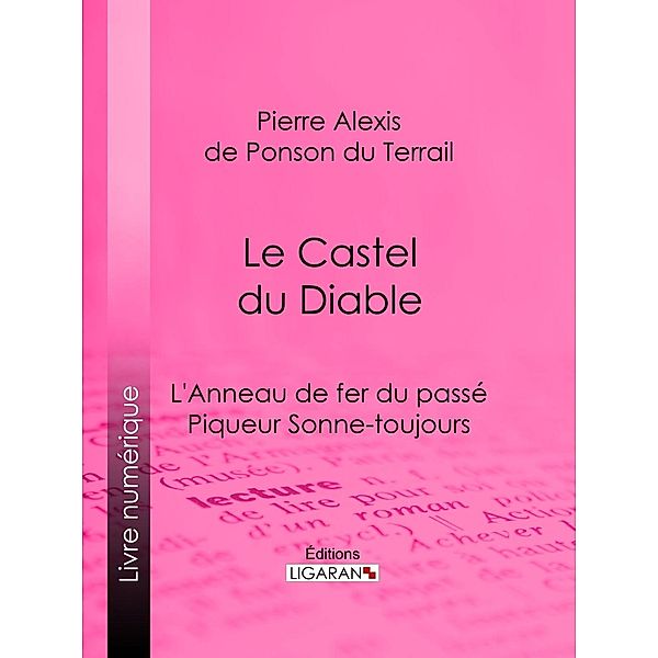 Le Castel du Diable, Pierre Alexis de Ponson du Terrail, Ligaran