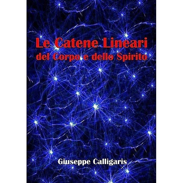 Le Catene Lineari del Corpo e dello Spirito, Giuseppe Calligaris
