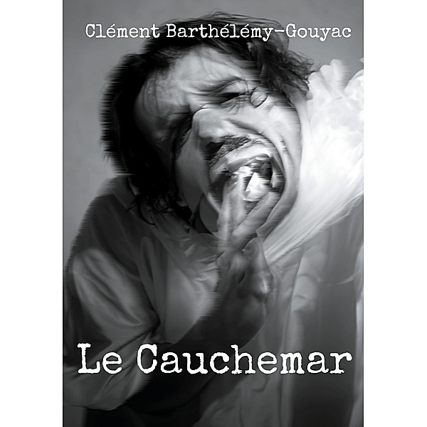 Le Cauchemar, Clément Barthélémy-Gouyac