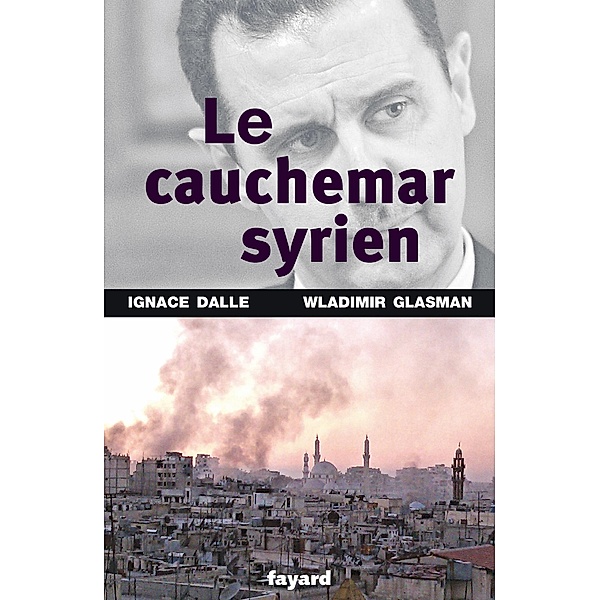Le Cauchemar syrien / Documents, Ignace Dalle