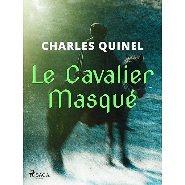 Le Cavalier Masqué, Charles Quinel