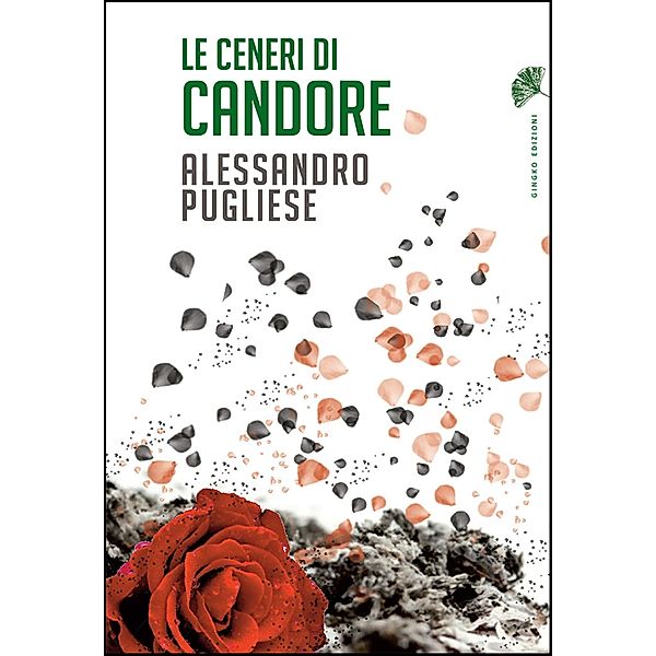 Le ceneri di Candore / Blowing Books (marchio di Gingko edizioni), Alessandro Pugliese