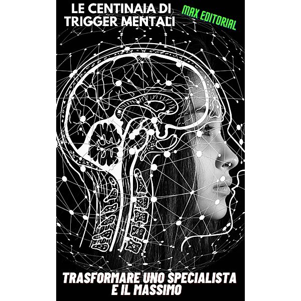 Le centinaia di trigger mentali diventano uno specialista e si adattano ad alti, Max Editorial