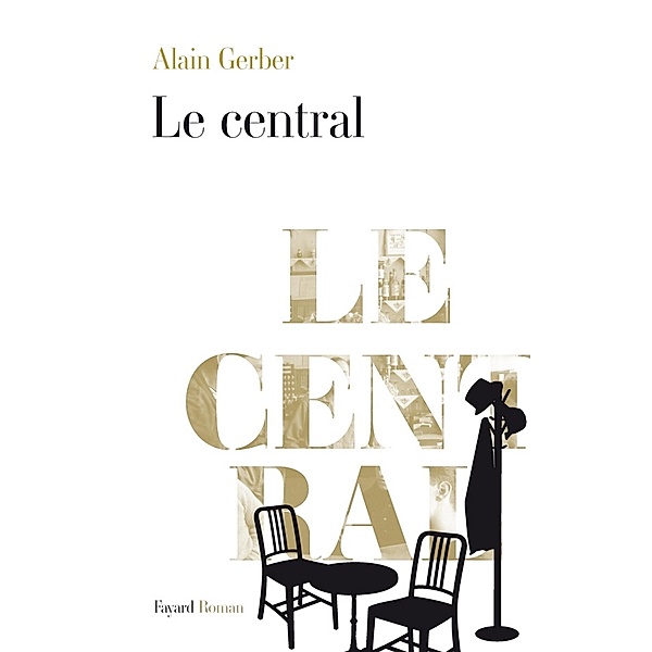 Le Central / Littérature Française, Alain Gerber