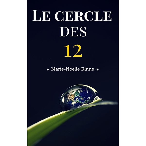 Le Cercle des Douze / Librinova, Rinne Marie-Noelle Rinne