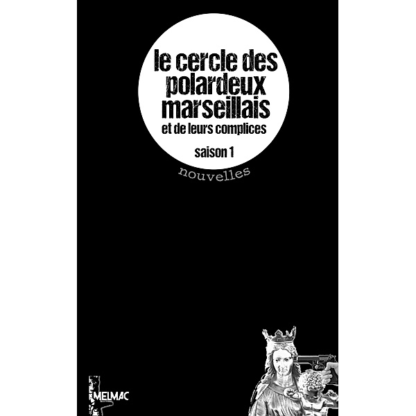Le Cercle des Polardeux marseillais / Esprit Noir Bd.3, Collectif 26 Auteurs