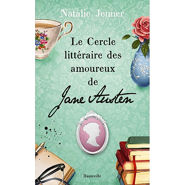 Le Cercle littéraire des amoureux de Jane Austen / Hauteville Romans, Natalie Jenner