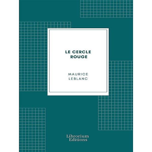 Le Cercle rouge, Maurice Leblanc