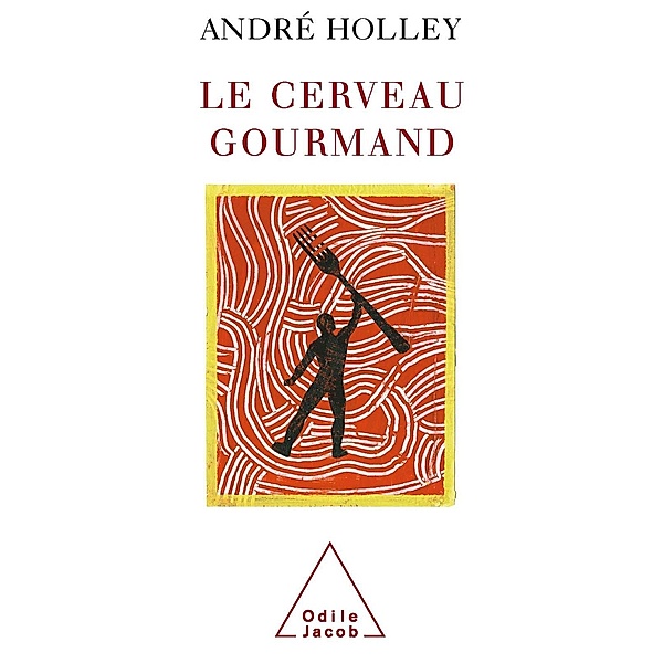Le Cerveau gourmand, Holley Andre Holley