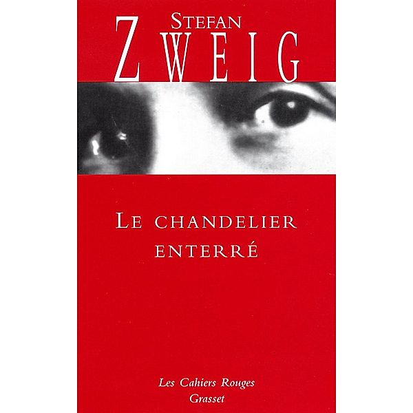 Le chandelier enterré / Les Cahiers Rouges, Stefan Zweig