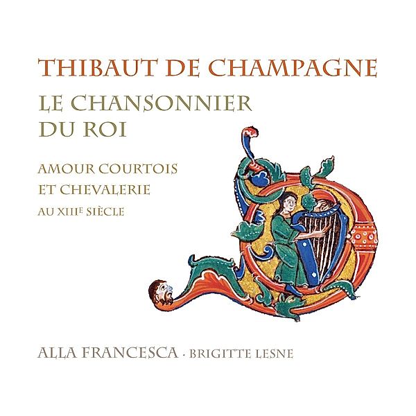 Le Chansonnier Du Roi, Lesne, Alla Francesca