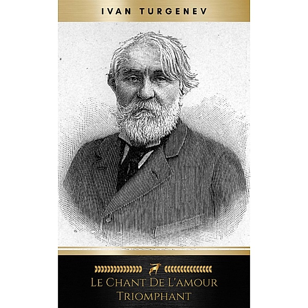 Le Chant de l'amour triomphant, Ivan Turgenev