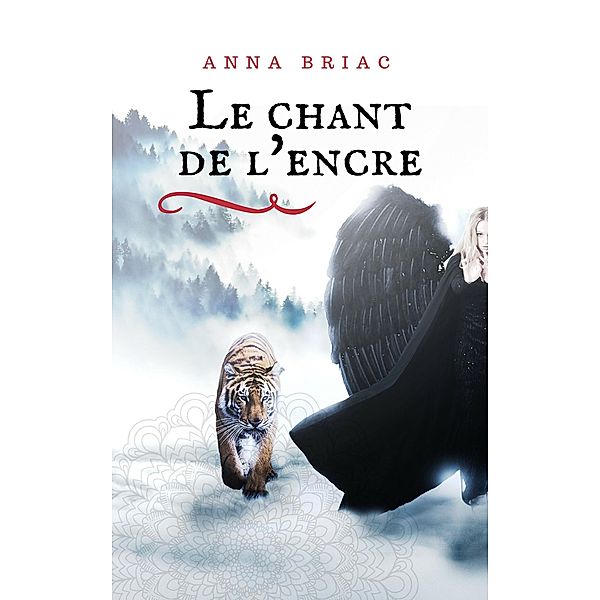 Le chant de l'encre / Librinova, Briac Anna Briac