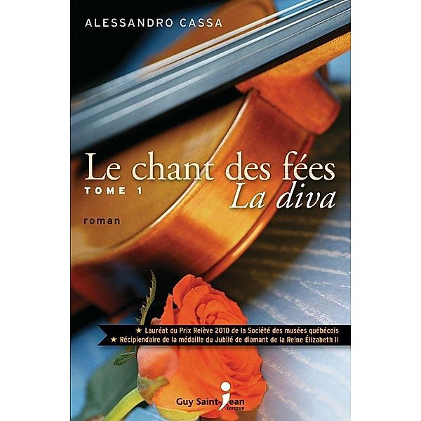 Le chant des fees, tome 1 / Guy Saint-Jean Editeur, Cassa Alessandro Cassa