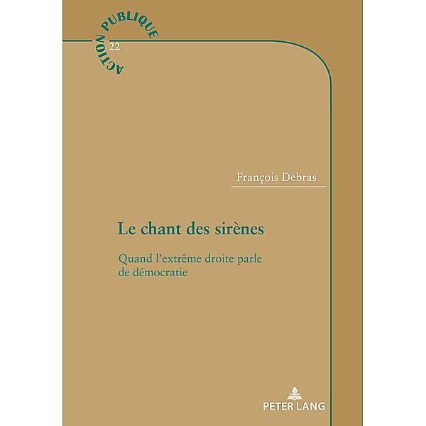 Le chant des sirènes / Action publique / Public Action Bd.22, François Debras