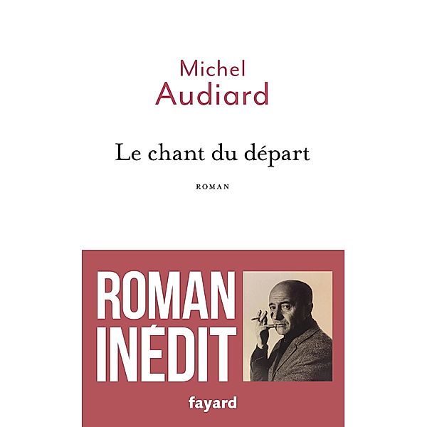 Le chant du départ / Littérature Française, Michel Audiard