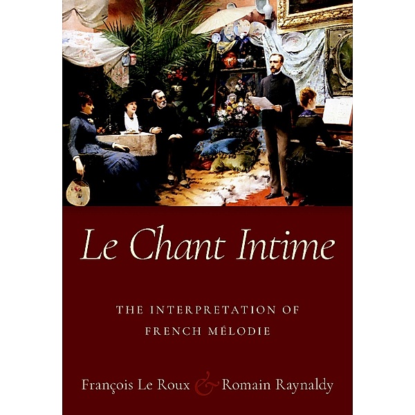 Le Chant Intime, François Le Roux, Romain Raynaldy
