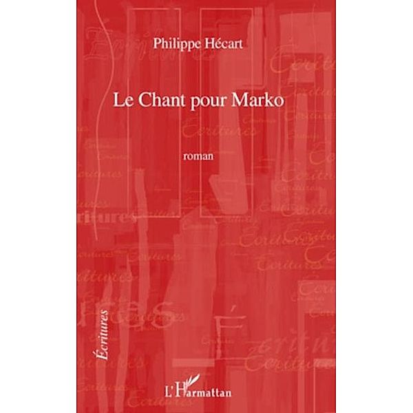 Le chant pour Marko / Hors-collection, Philippe Hecart