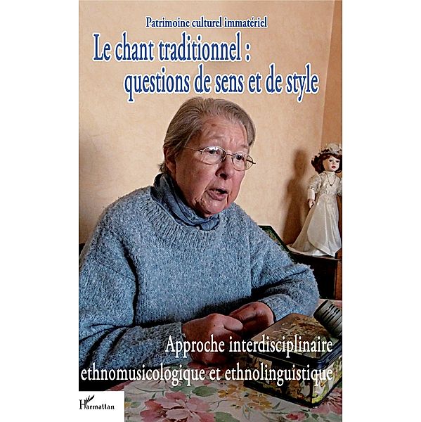 Le chant traditionnel : questions de sens et de style, Despringre Andre-Marie Despringre