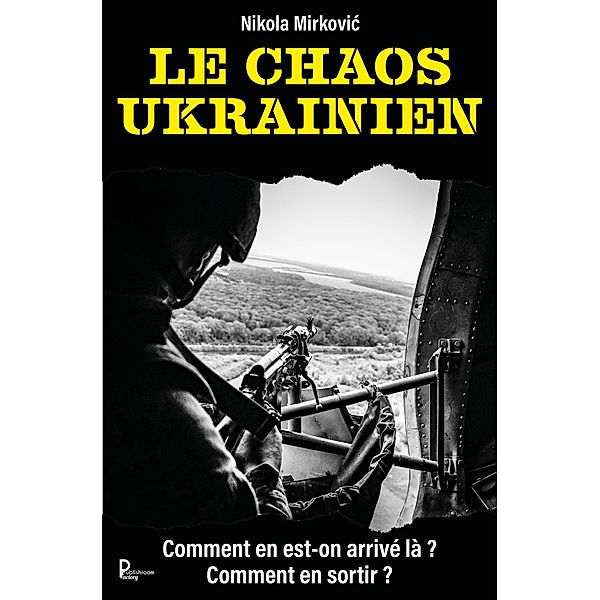 Le chaos ukrainien, Nikola Mirkovic