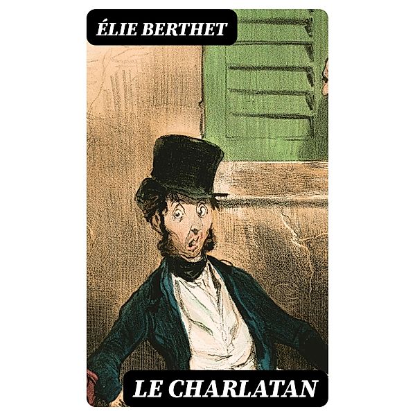 Le charlatan, Élie Berthet