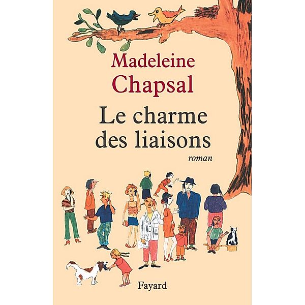 Le Charme des liaisons / Littérature Française, Madeleine Chapsal
