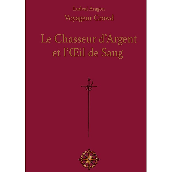 Le Chasseur d'Argent / Selkrym Bd.1, Ludvai Aragon