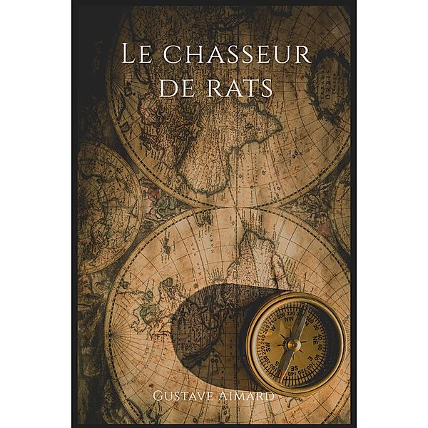 Le chasseur de rats, Gustave Aimard