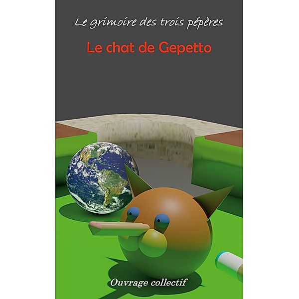 Le chat de Gepetto / Le grimoire des trois pépères, Marc Bajard, Philippe Kuhn