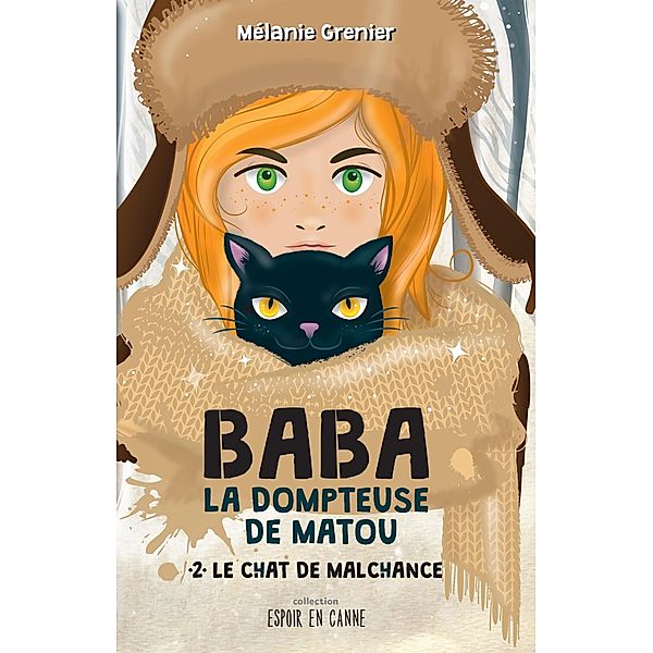 Le chat de malchance / Baba la dompteuse de matou, Grenier Melanie Grenier