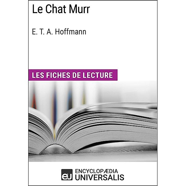 Le Chat Murr d'E.T.A. Hoffmann, Encyclopaedia Universalis