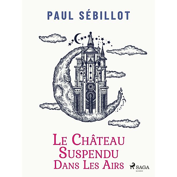 Le Château suspendu dans les airs, Paul Sébillot