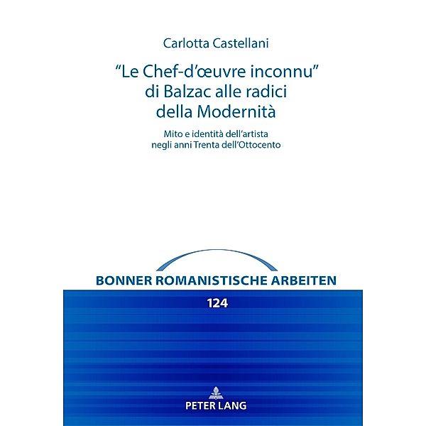 Le Chef-d'oeuvre inconnu di Balzac alle radici della Modernità, Carlotta Castellani
