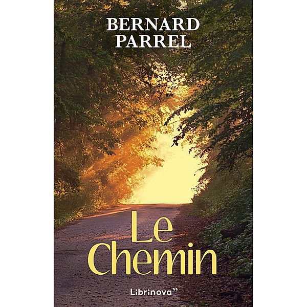 Le Chemin, Parrel Bernard Parrel