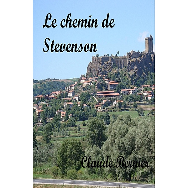 Le chemin de Stevenson / Librinova, Bernier Claude Bernier