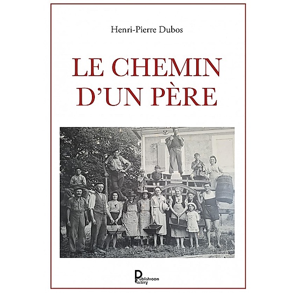 Le chemin d'un père, Henri-Pierre Dubos