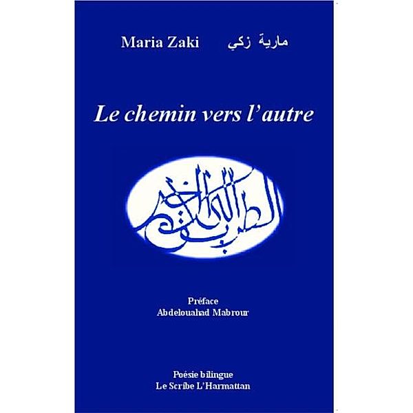 Le chemin vers l'autre / Hors-collection, Maria Zaki