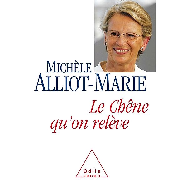 Le Chene qu'on releve, Alliot-Marie Michele Alliot-Marie
