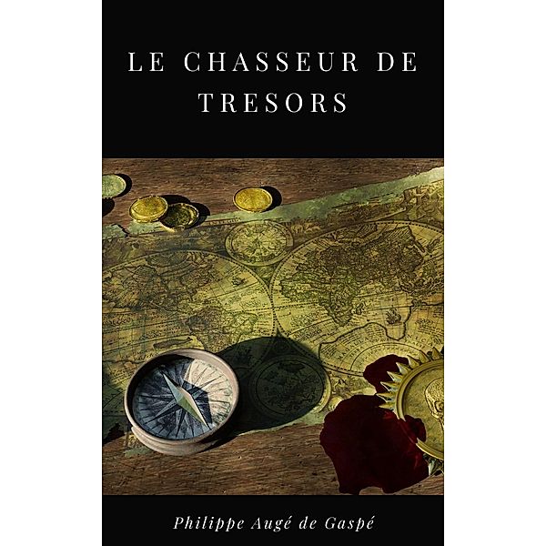 Le chercheur de trésors, Philippe Aubert de Gaspé