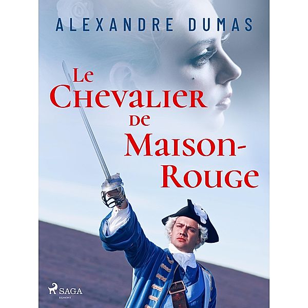 Le Chevalier de Maison-Rouge / Grands Classiques, Alexandre Dumas