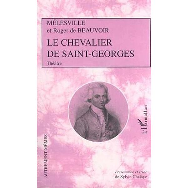 LE CHEVALIER DE SAINT-GEORGES / Hors-collection, Collectif