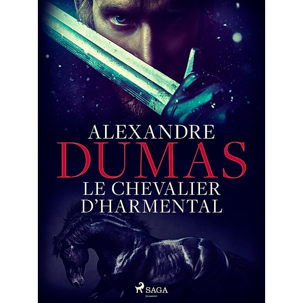 Le Chevalier d'Harmental / Louis XV Bd.1, Alexandre Dumas